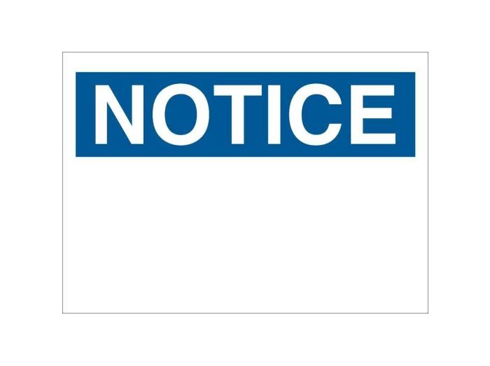 Notice (W/Blank Space) Aluminum Safety Sign, 10" x 14"